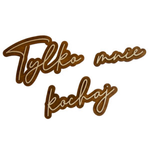 Drewniany napis 3D – Tylko mnie kochaj