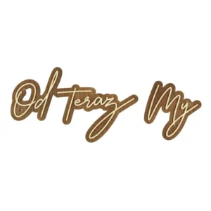 Drewniany napis 3D – Od teraz My